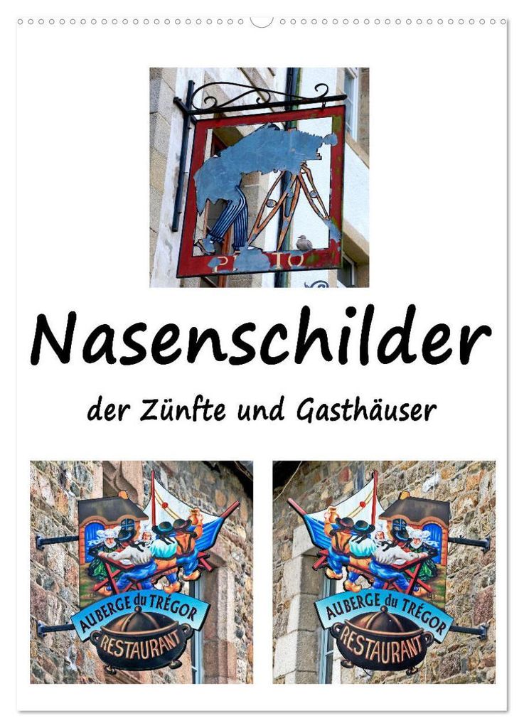 Nasenschilder der Zünfte und Gasthäuser in Frankreich (Wandkalender 2027 DIN A2 hoch), CALVENDO Monatskalender