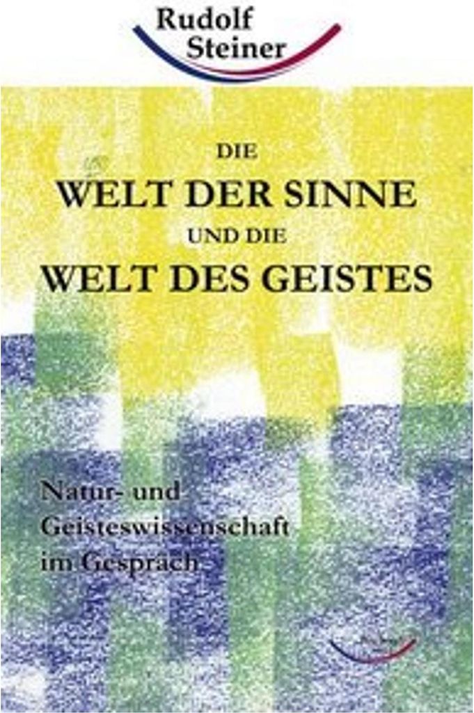 Die Welt der Sinne und die Welt des Geistes