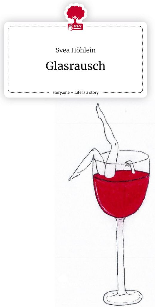 Glasrausch. Life is a Story - story.one