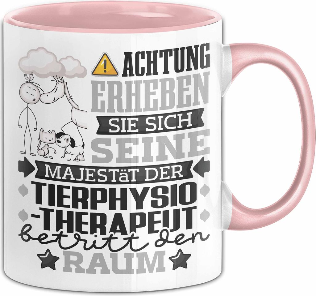 Tierphysiotherapeut Geschenk Tasse Lustiger Spruch Erheben Sie Sich Der Tierphysiotherapeut Betritt den Raum (Rosa)