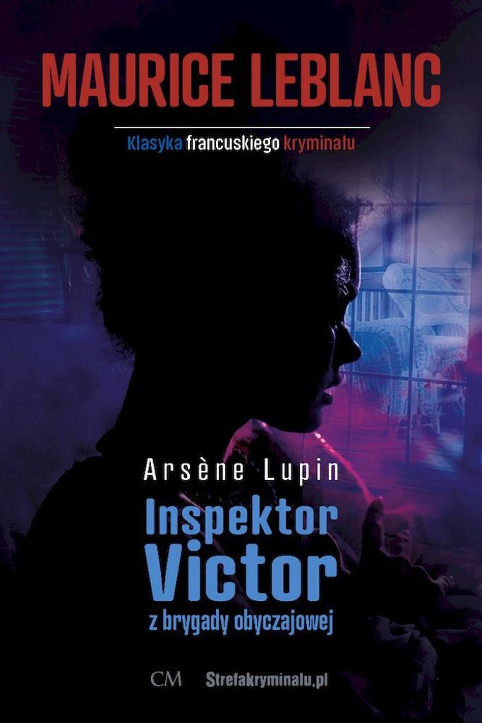 Inspektor Victor z brygady obyczajowej. Arsene Lupin - Maurice Leblanc (Krimi auf Polnisch)