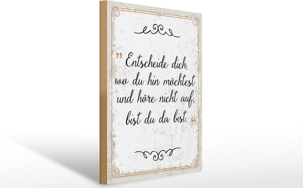 Holzschild Entscheide dich, wo du hin möchtest, 40x30 cm, Holzschilder Spruch Glück Weisheit