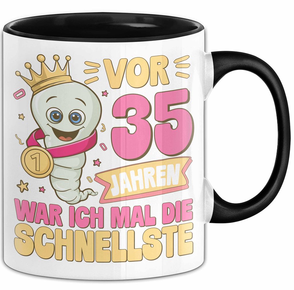 35. Geburtstag Tasse Geschenk Vor 35 Jahren War Ich Mal Die Schnellste Geschenkidee Frauen Mutter Oma (Schwarz)