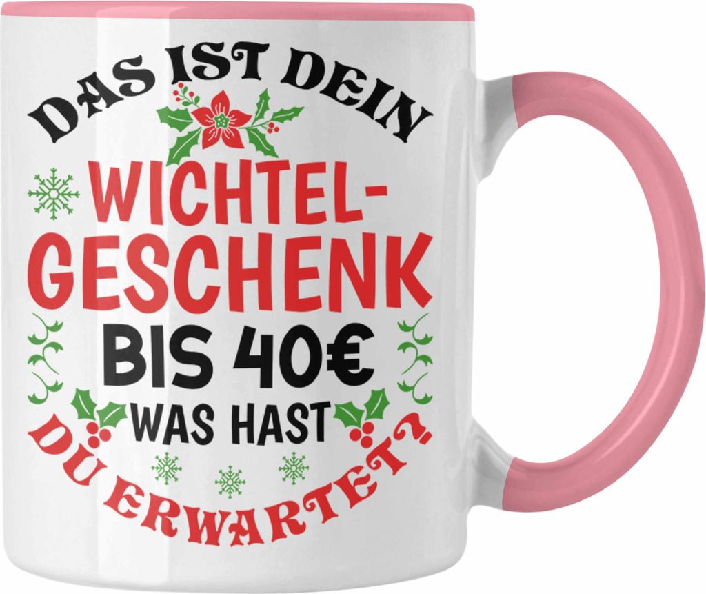 Trendation - Wichtelgeschenk für 40 Euro Tasse Wichteln für Frauen Kollegen Wichtel-Tasse Schrott-Wichteln Schrottwichteln (Rosa)