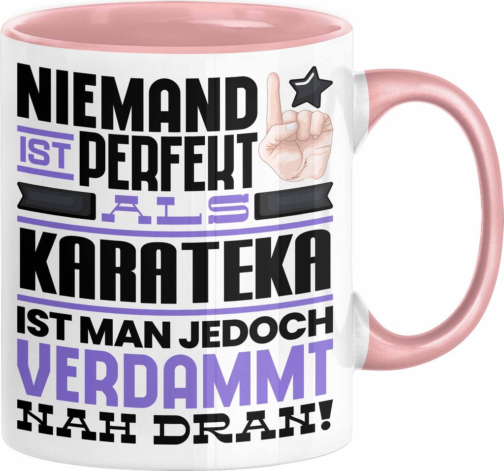 Karateka Geschenk Tasse Lustige Geschenkidee für Karateka Geburtstag Kaffee-Becher Niemand Ist Perfekt Aber Als Karateka Ist Man Nah Dran (Rosa)