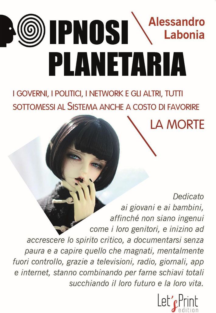 Labonia, A: Ipnosi planetaria. I governi, i politici, i netw