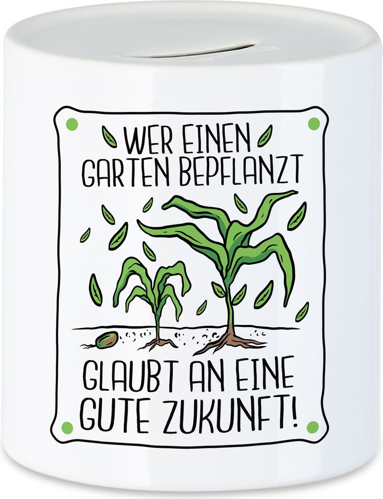 Wer Garten Bepflanzt Glaubt An Gute Zukunft Spardose Produktbild 
