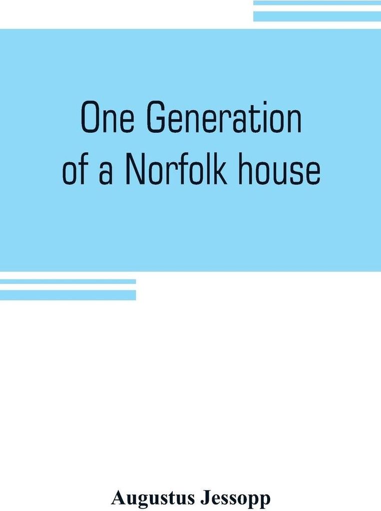 One generation of a Norfolk house