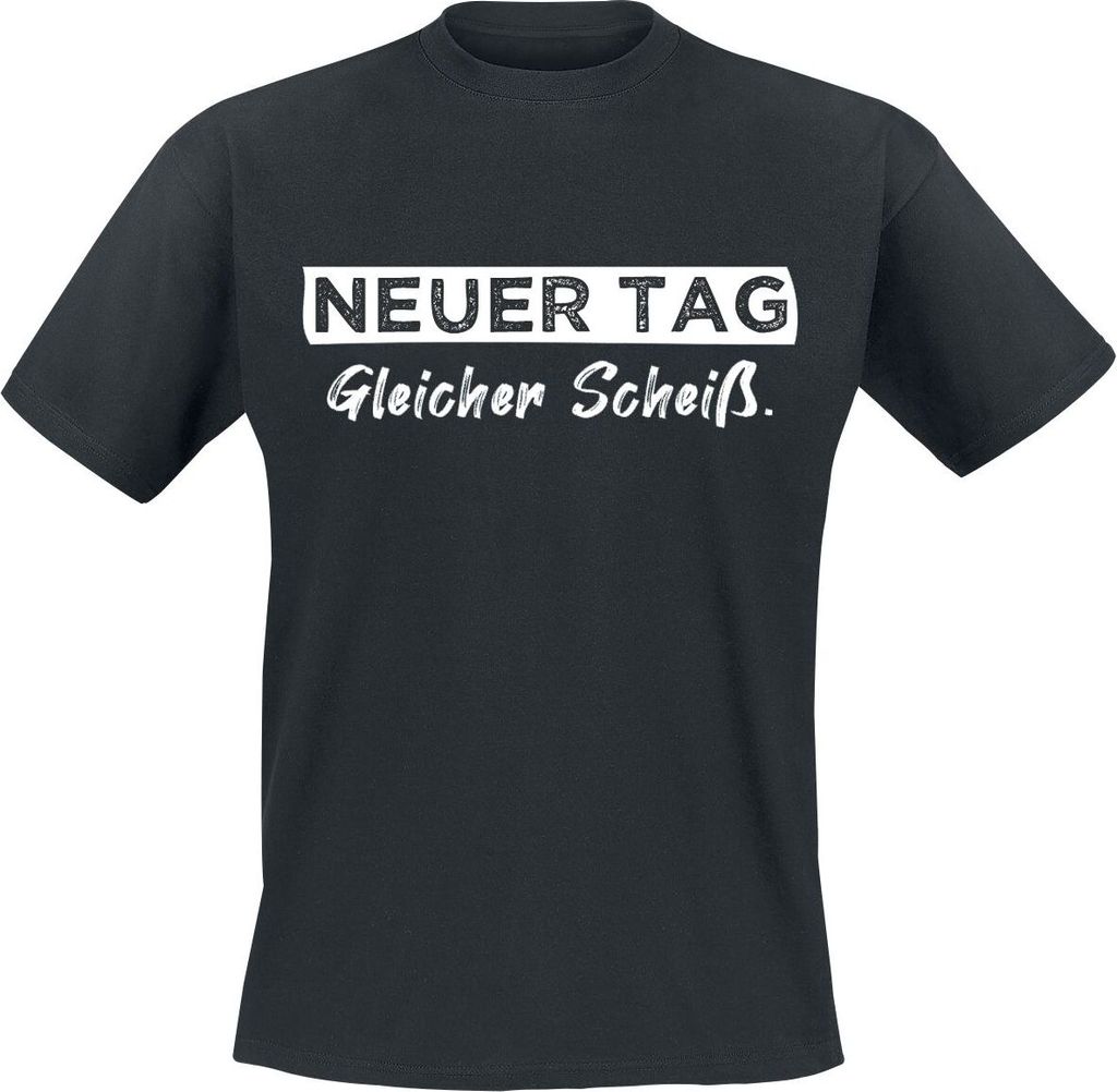 Sprüche T-Shirt Herren Neuer Tag - Gleicher Scheiß schwarz XL