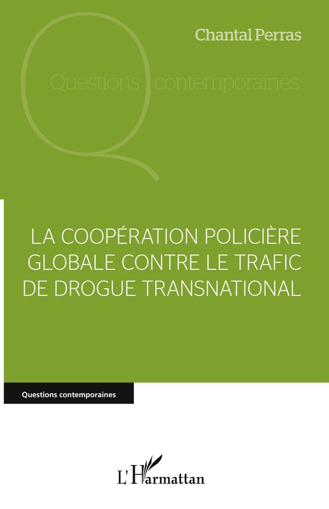 La coopération policière globale contre le trafic de drogue international