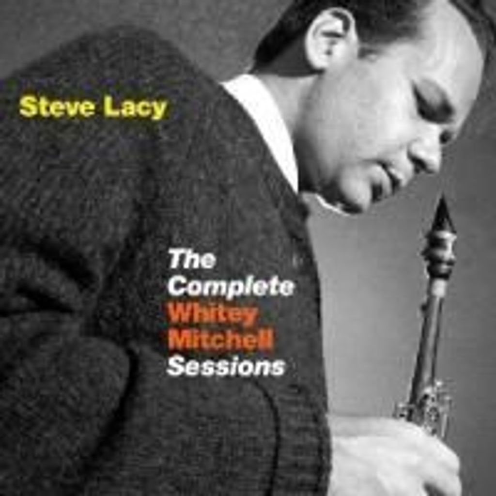 Lacy, S: Complete Whitey Mitchell Sessions