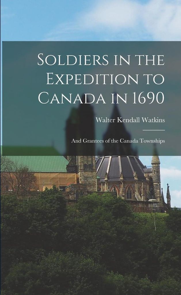 Soldiers In The Expedition To Canada In – Lingua: Inglese