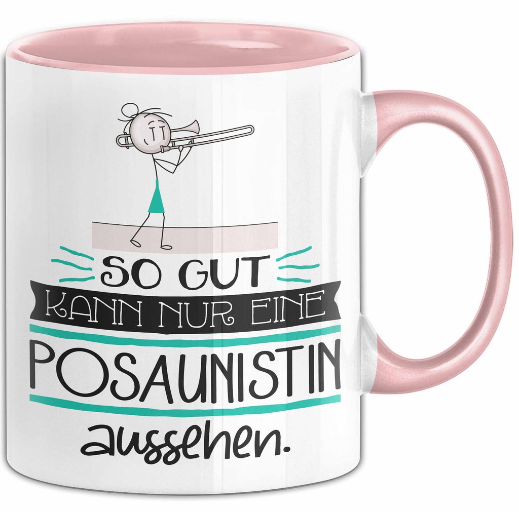 Posaunistin Geschenk Tasse So Gut Kann Nur Eine Posaunistin Aussehen Geschenkidee Geburtstag Weihnachten Lustig (Rosa)
