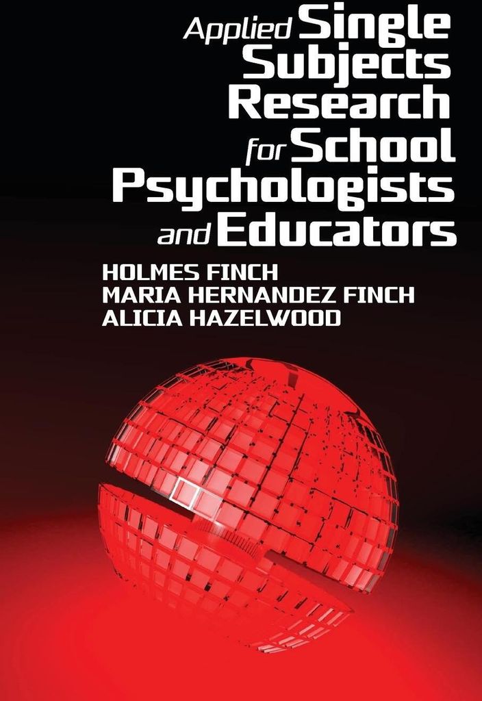 Applied Single Subjects Research for School Psychologists and Educators