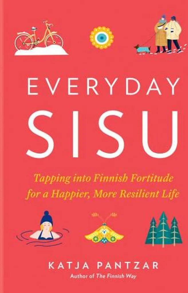 Everyday Sisu : Le guide pratique du bien-être finlandais au quotidien