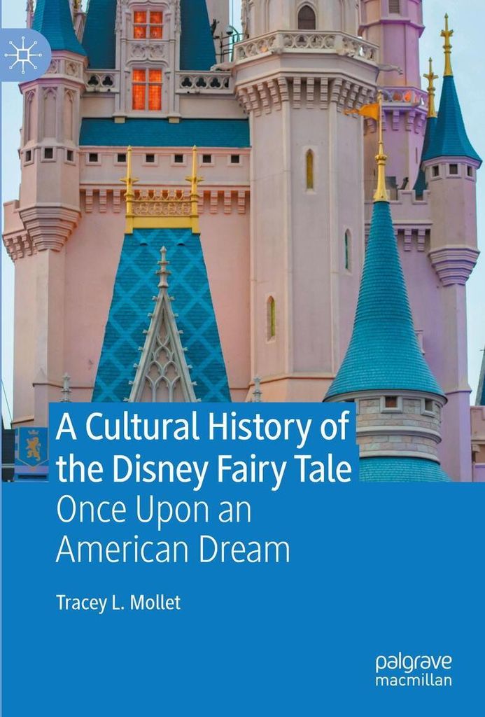 A Cultural History of the Disney Fairy Tale