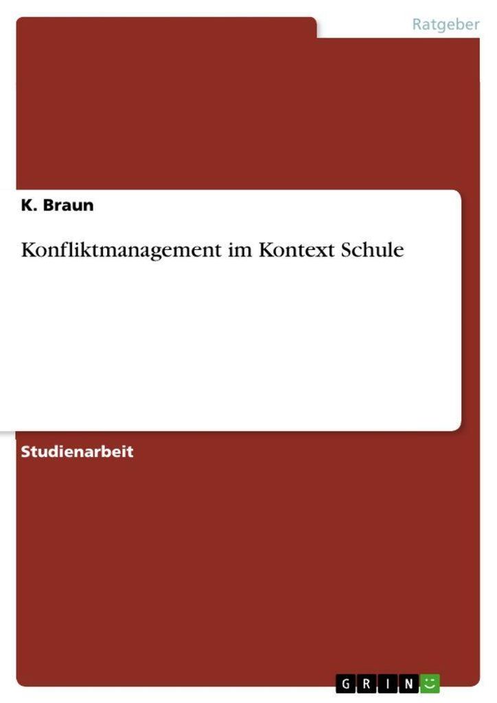 Konfliktmanagement im Kontext Schule