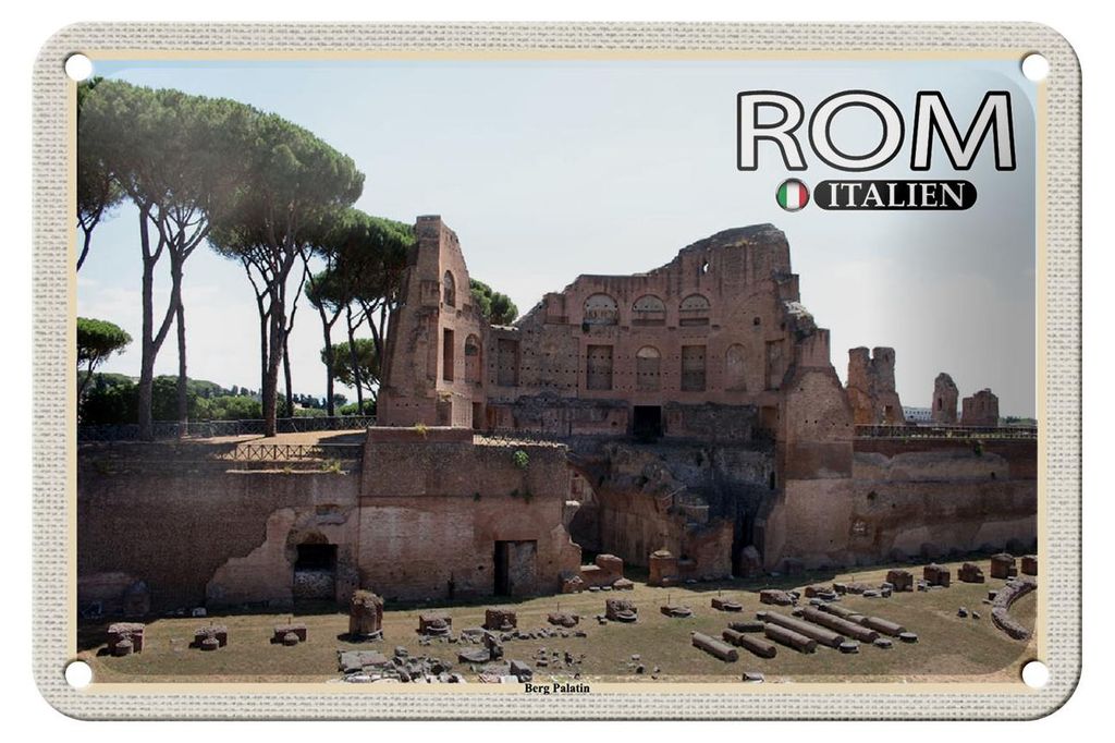 Blechschild Reise Rom Italy Berg Palatin Baukunst 18x12cm Dekoration
