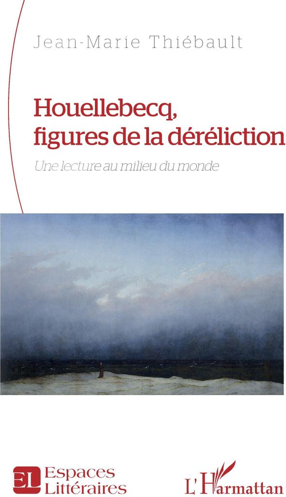 Houellebecq, figures de la déréliction