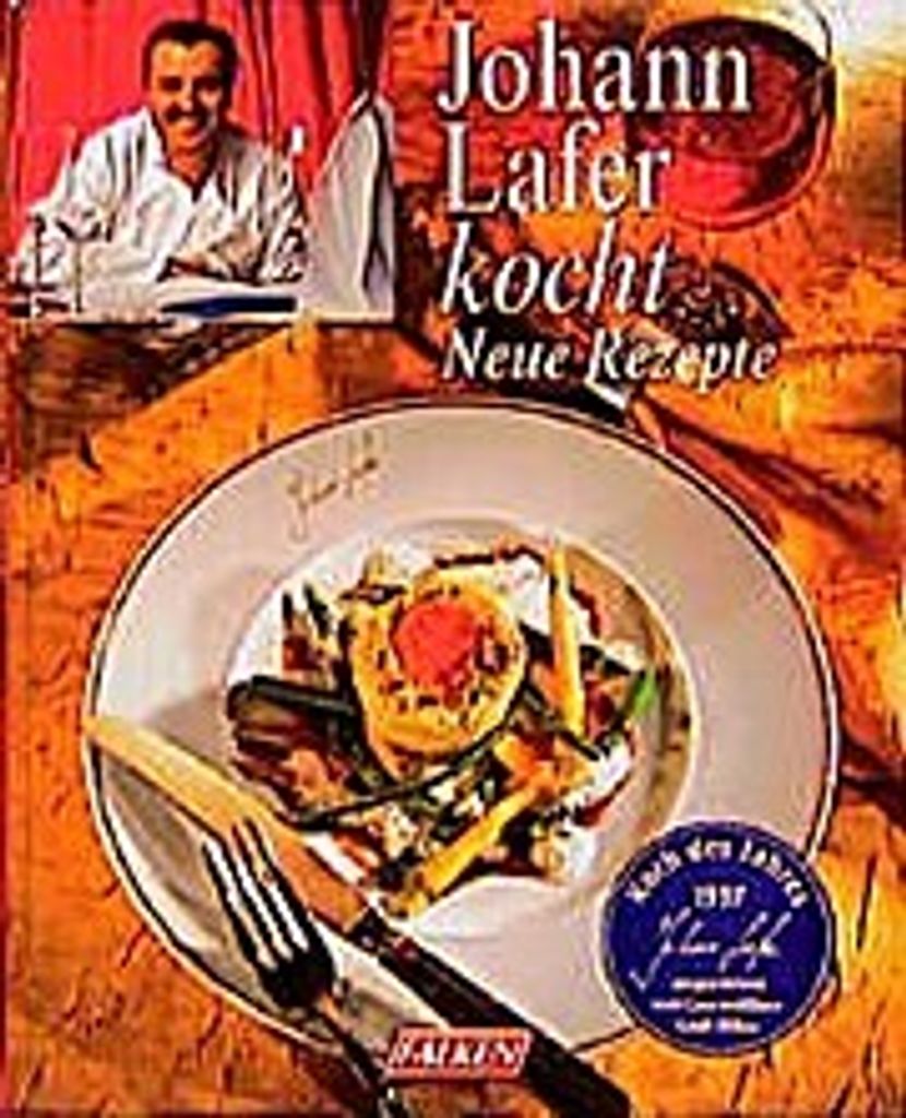Johann Lafer kocht, Neue Rezepte