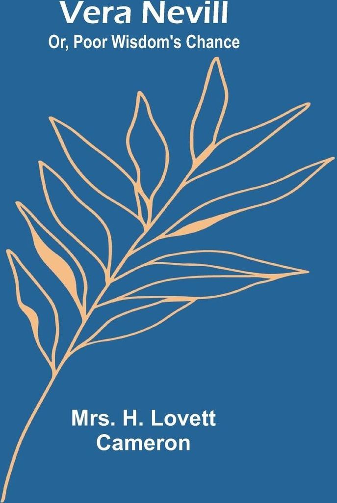 Vera Nevill; Or, Poor Wisdom's Chance