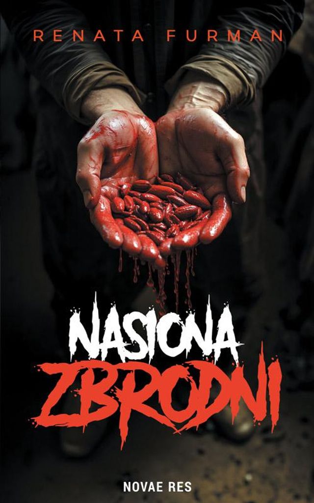 Nasiona zbrodni - Powieść kryminalna Novae Res 2024