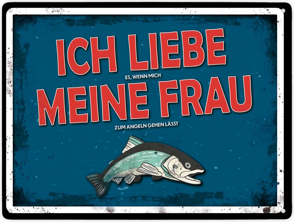 Ich liebe es, wenn mich meine Frau zum Angeln lässt Metallschild XXL mit Angler