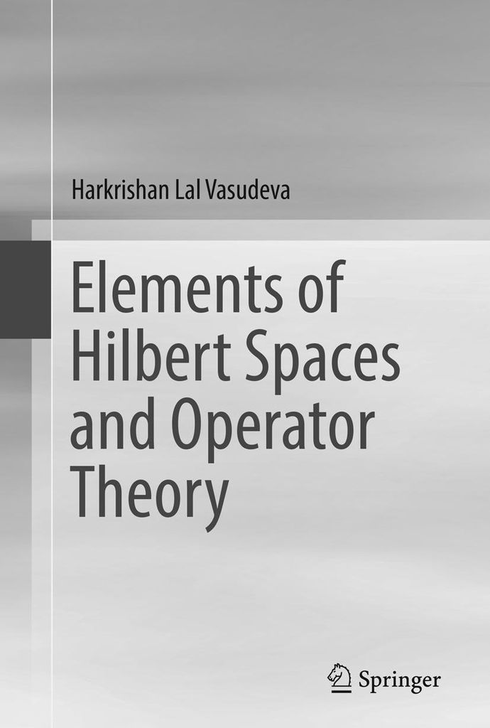 Elements of Hilbert Spaces and Operator Theory