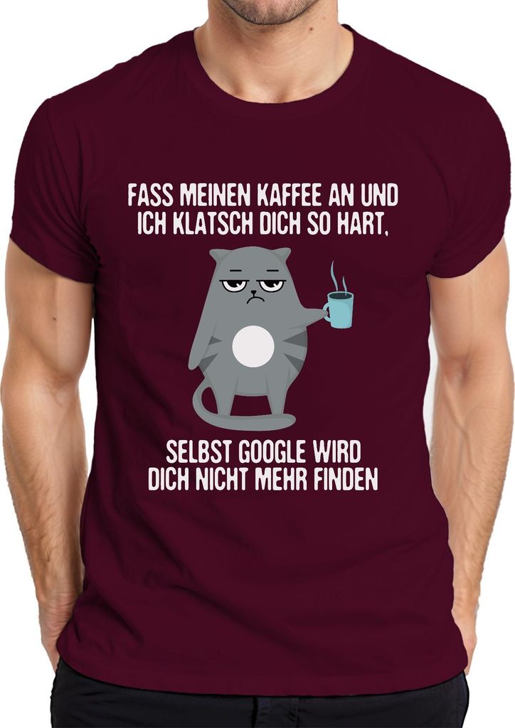 Fass meinen Kaffee an ich klatsch dich weg Kaffee Katzen Humor Herren T-Shirt, Burgundy, L