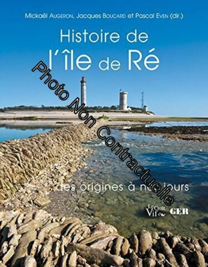 Histoire de l'île de Ré : édition reliée avec archives et cartes rares
