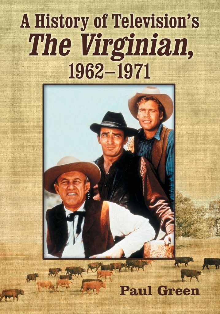 A History of Television's The Virginian, 1962-1971. Green New