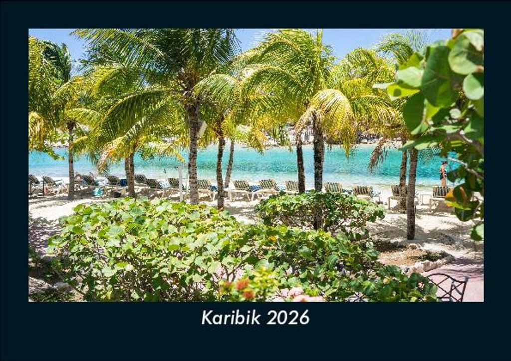 Karibik 2026 Fotokalender - Querformat DIN A5, Monatskalender mit Bild-Motiven aus Orten und Städten, Ländern und Kontinenten