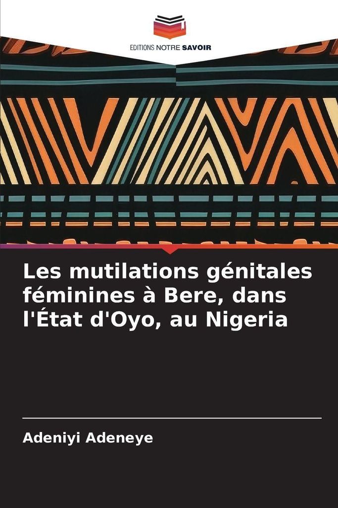 Les mutilations génitales féminines à Bere, dans l'État d'Oyo, au Nigeria