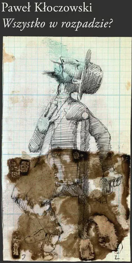 Wszystko w rozpadzie? - Paweł Kłoczowski (Buch auf Polnisch)