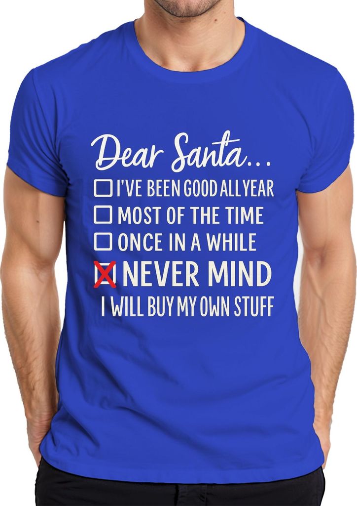 Dear Santa Never Mind I'll Buy My Stuff Weihnachten lustig witzig Herren T-Shirt, Blau, L