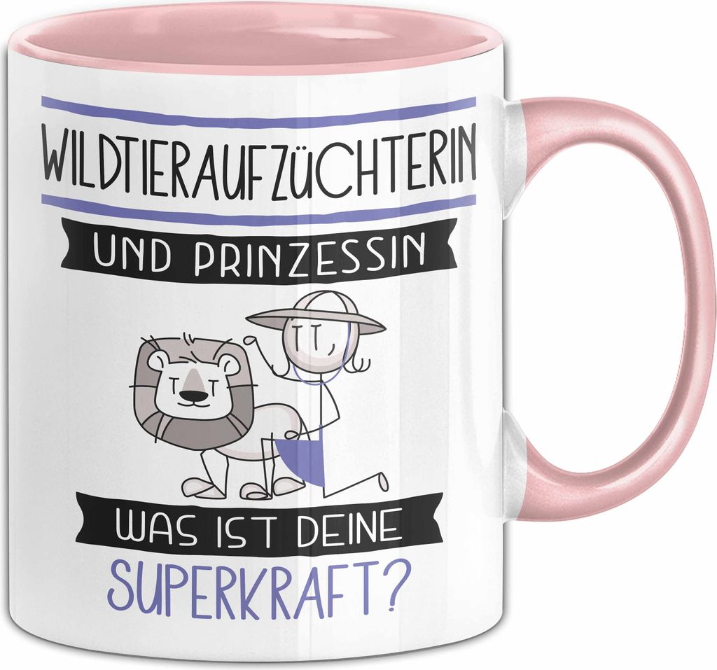 Wildtieraufzüchterin Und Prinzessin Tasse Geschenk Für Eine Wildtieraufzüchterin Geburtstag Was Ist Deine Superkraft (Rosa)