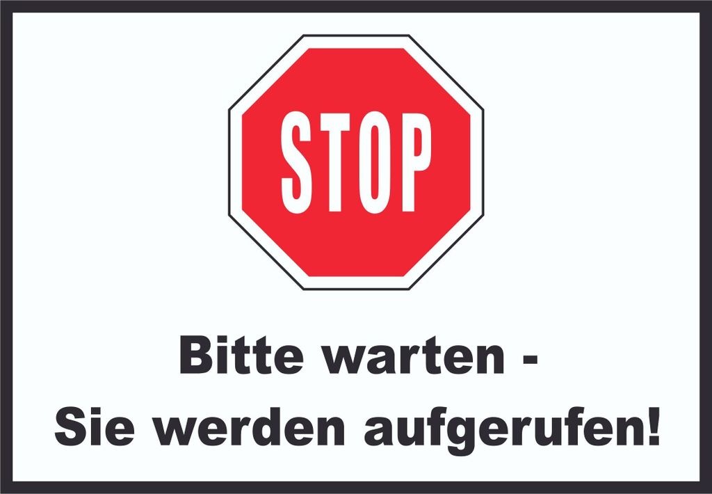 Stop Bitte warten Sie werden aufgerufen Schild A6 (105x148mm)