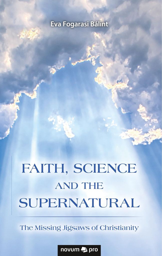 Faith, Science And The Supernatural