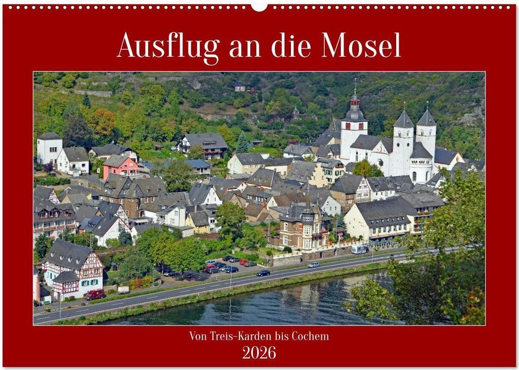 Ausflug an die Mosel (Wandkalender 2026 DIN A2 quer), CALVENDO Monatskalender