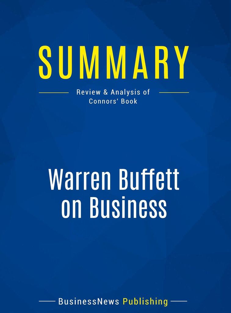Summary: Warren Buffett on Business