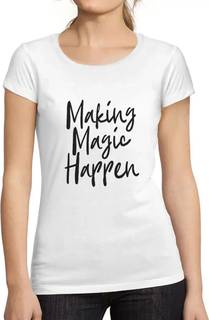 Damen Grafik T-Shirt Magie geschehen lassen – Making Magic Happen – Öko-Verantwortlich Vintage Jahrgang Kurzarm Lustige Druck Geburtstag Gesch...