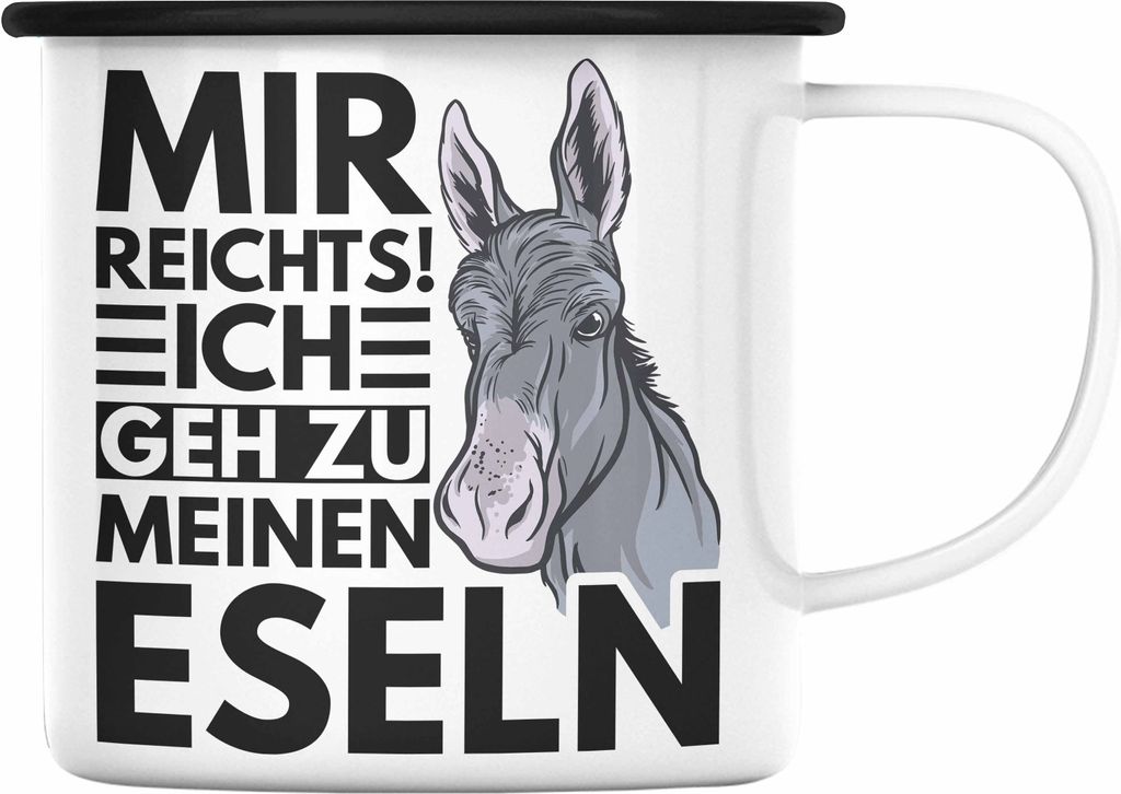 Trendation - Mir Reichts Ich Geh Zu Meinen Eseln Emaille Tasse Geschenk Bauernhof Landwirt Eselflüsterer (Schwarz)