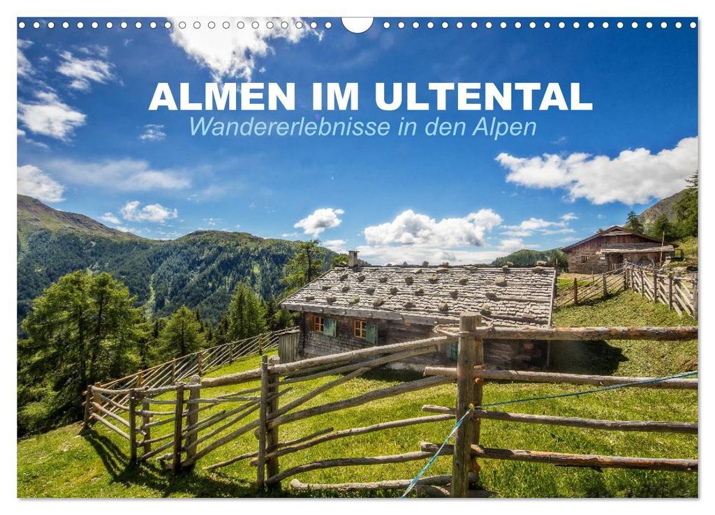 Almen im Ultental (Wandkalender 2027 DIN A3 quer), CALVENDO Monatskalender