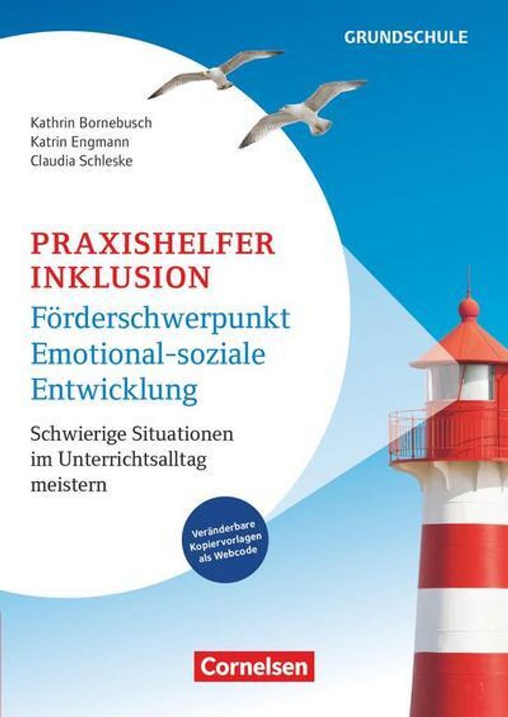 Praxishelfer Inklusion - Förderschwerpunkt emotional-soziale Entwicklung - Schwierige Situationen im Unterrichtsalltag meistern - 1. - 4. Schuljahr