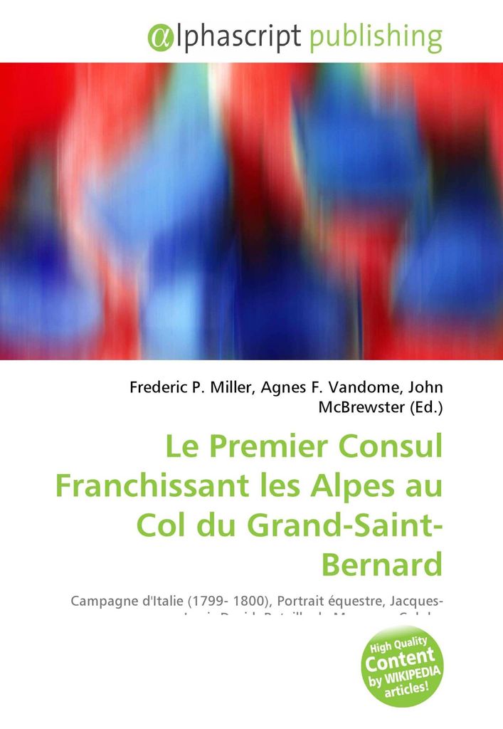 Le Premier Consul Franchissant les Alpes au Col du Grand-Saint-Bernard