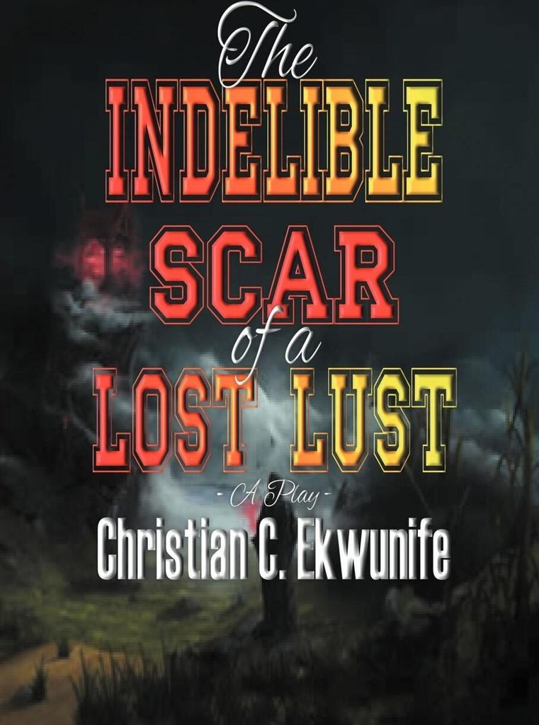 The Indelible Scar of A Lost Lust