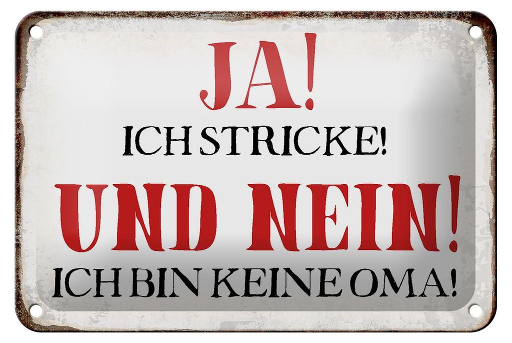 Blechschild Spruch 18x12cm ja ich stricke nein keine Oma