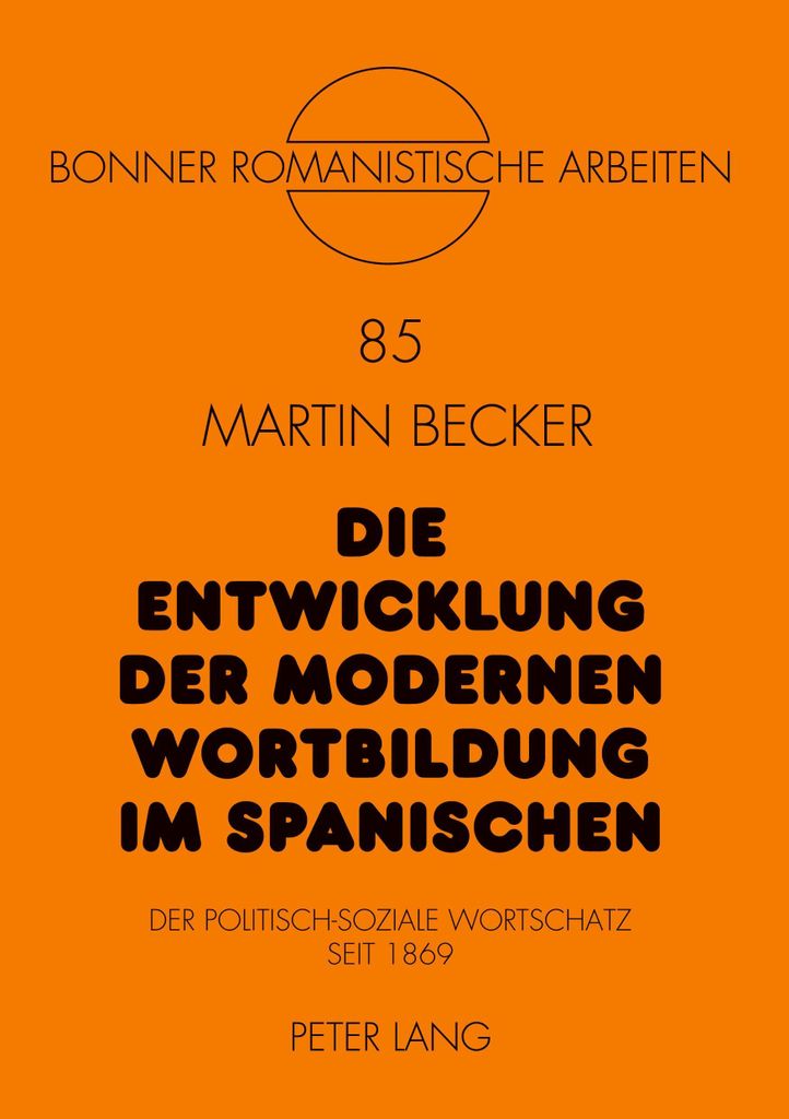 Die Entwicklung der modernen Wortbildung im Spanischen
