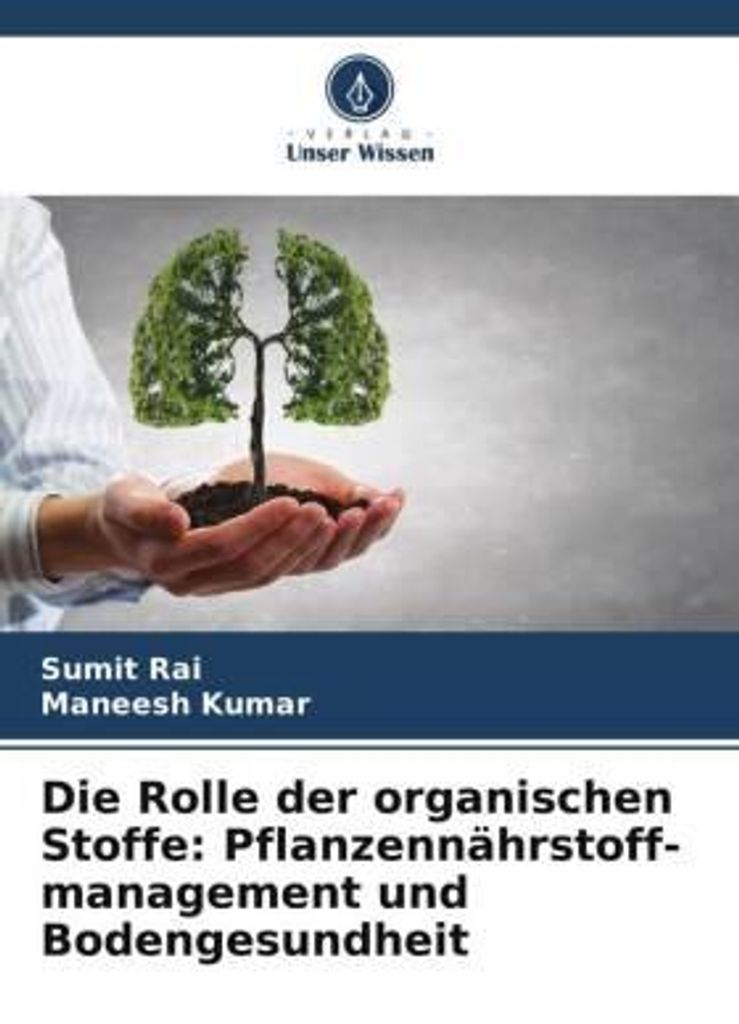 Die Rolle der organischen Stoffe: Pflanzennährstoff- management und Bodengesundheit