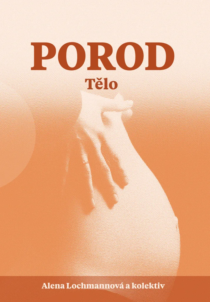 Comprendre l'accouchement avec le livre Porod Tělo Alena Lochmannová
